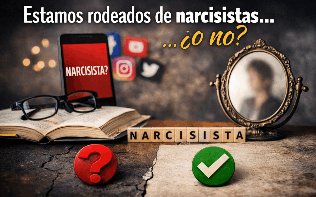 Estamos rodeados de narcisistas… ¿o no?